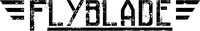 Flyblade *